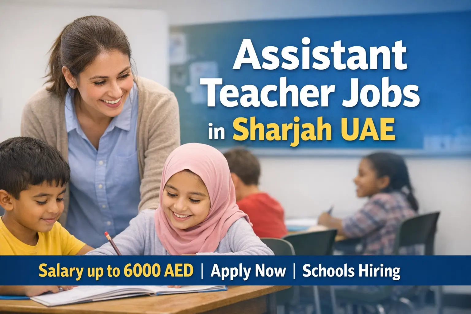 Assistant Teacher Jobs in Sharjah UAE 2026 – Salary, Requirements & How to Apply
